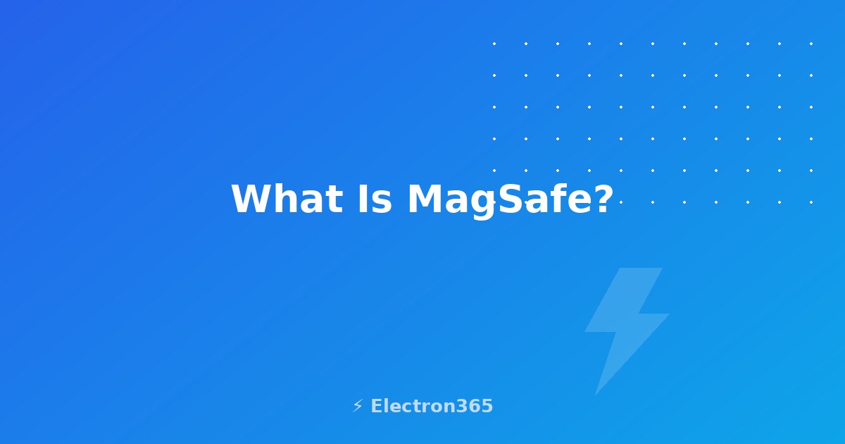 What Is MagSafe? Magnetic Charging Explained (2026)